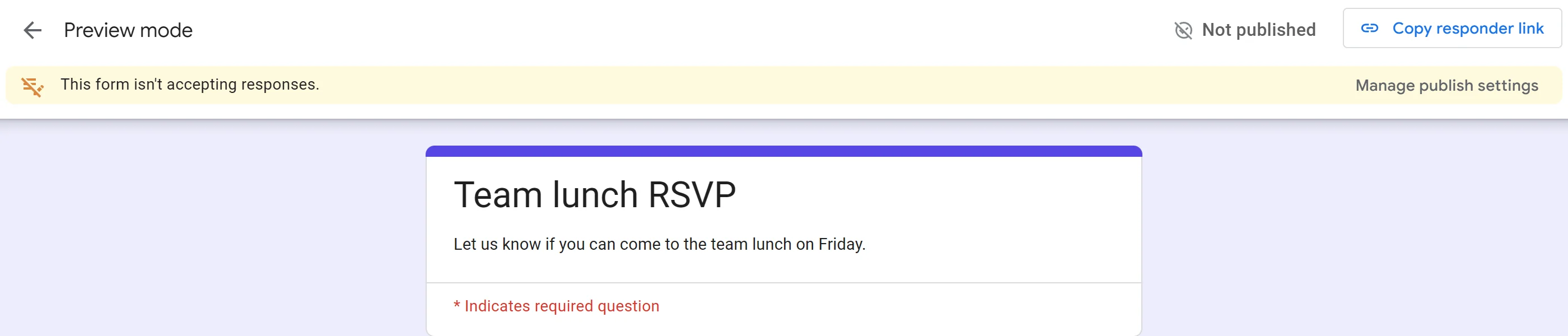 Google Forms preview showing Not published and the banner “This form isn’t accepting responses.”